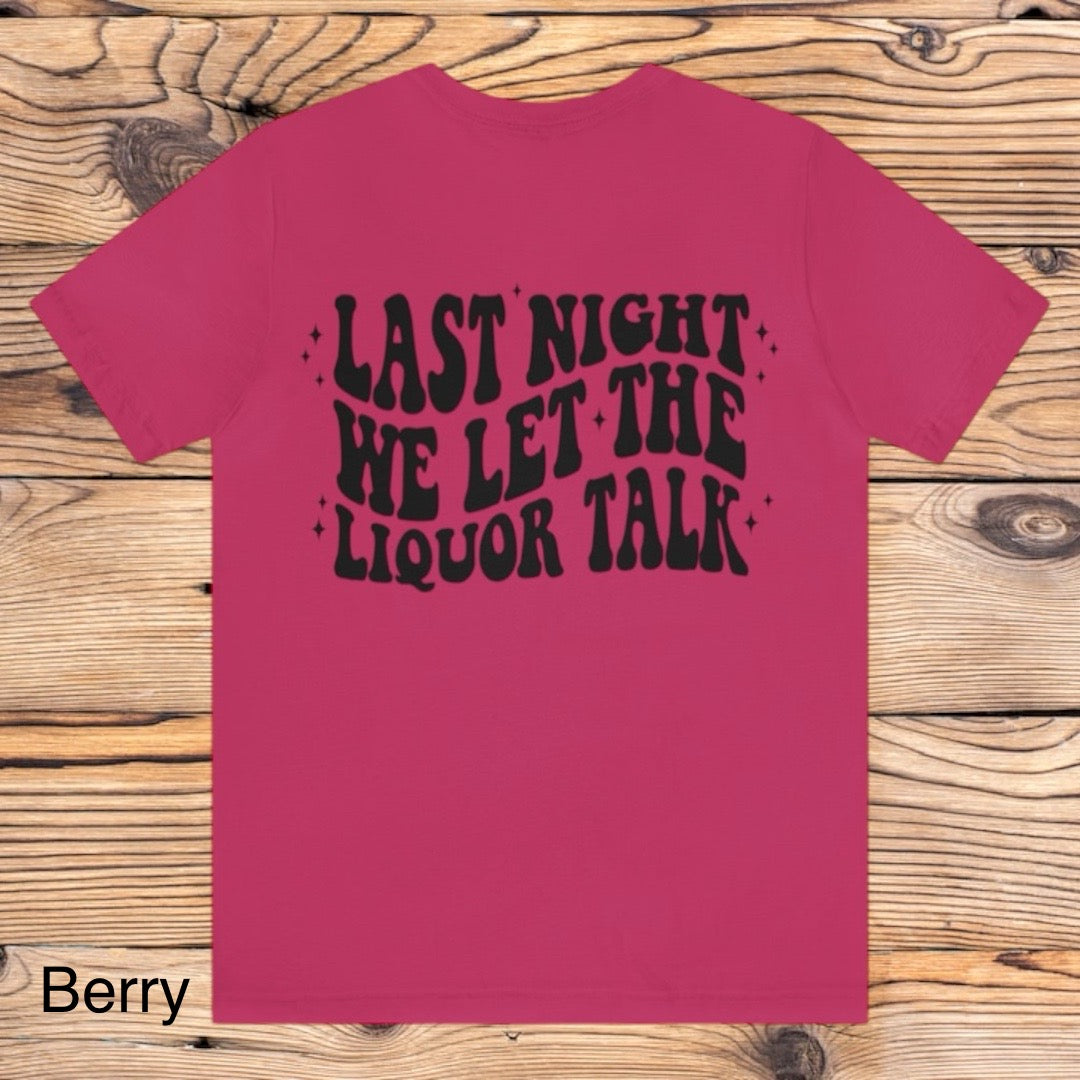 Liquor Talk Tee - Southern Obsession Co. 