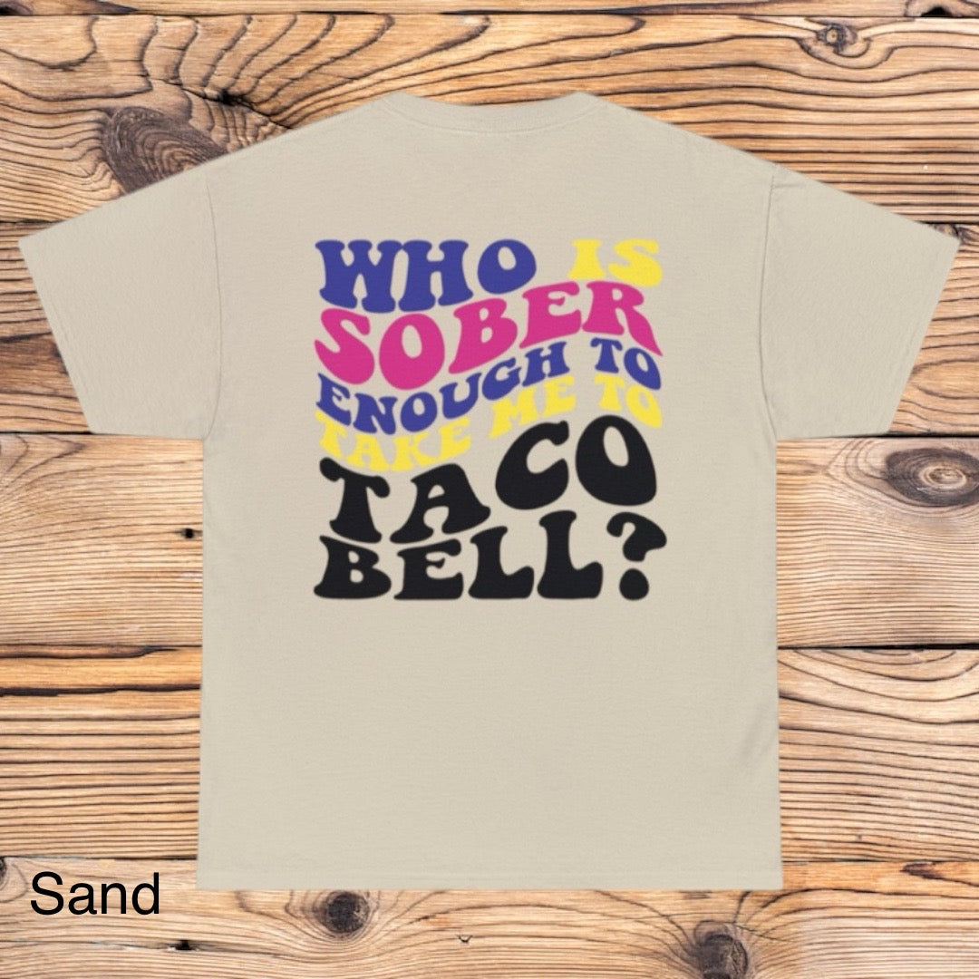 Take me to Taco Bell Tee - Southern Obsession Co. 