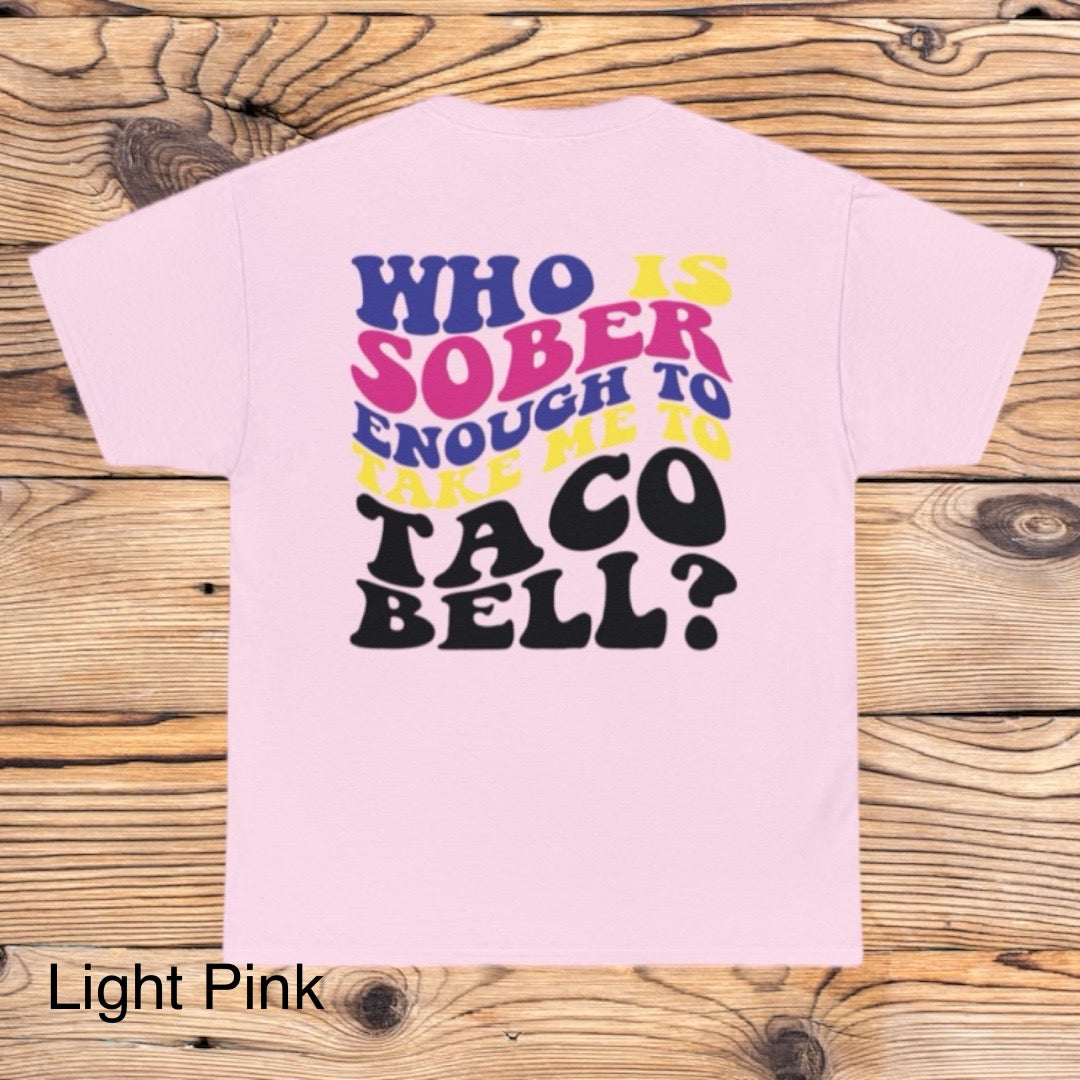 Take me to Taco Bell Tee - Southern Obsession Co. 