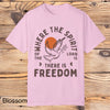 There is freedom Tee - Southern Obsession Co. 
