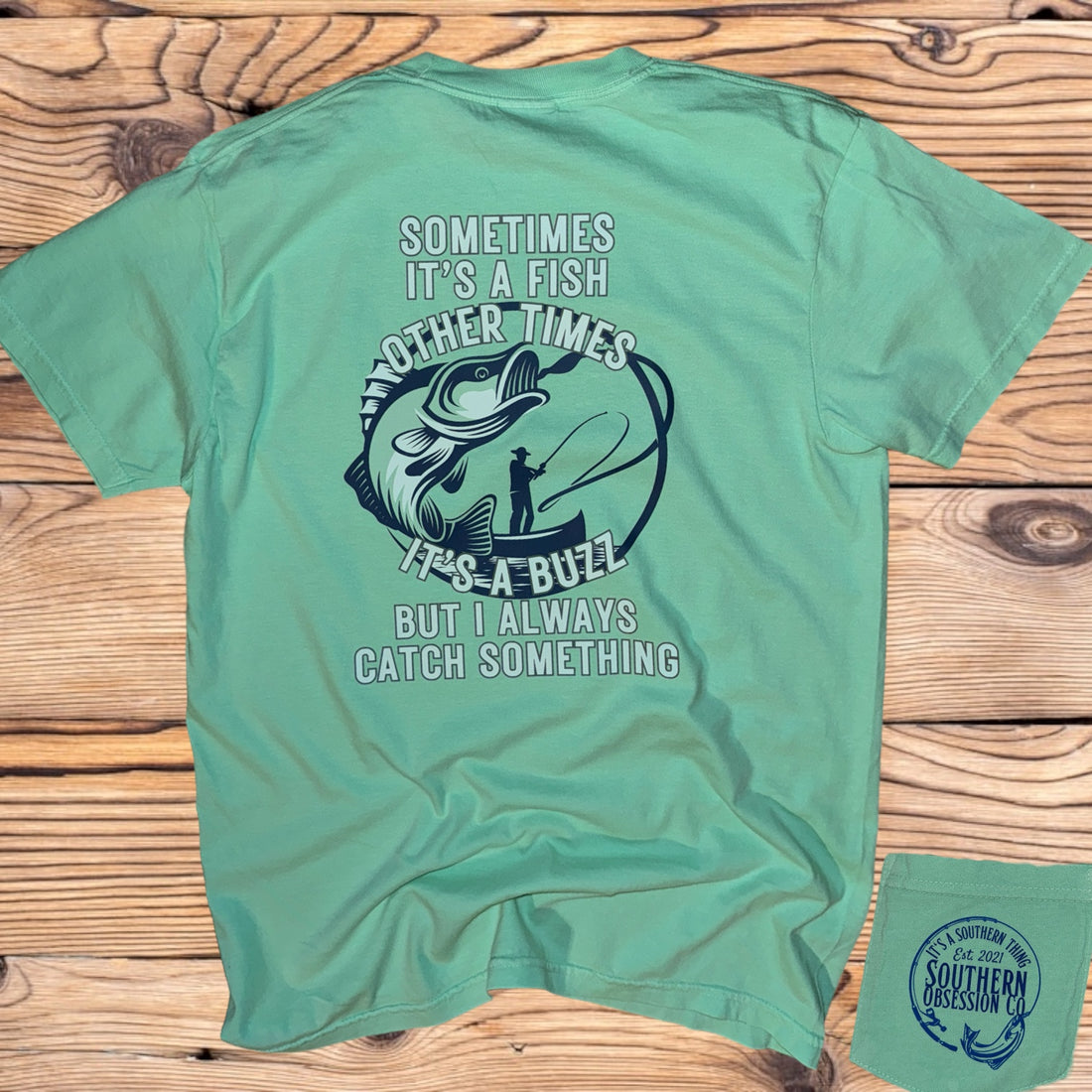  Always Catch Something Tee - Southern Obsession Co. 