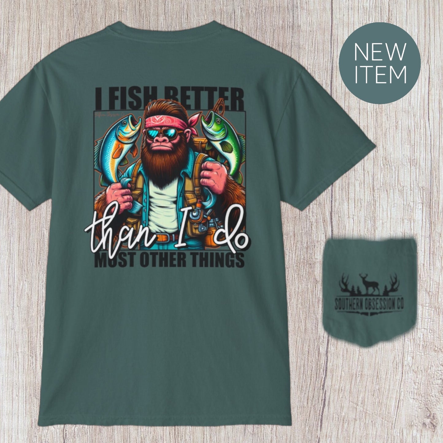 I Fish Better Tee - Southern Obsession Co. 