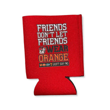  Friends Don't Wear Orange Koozie