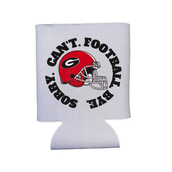 Cant Football Bye Sorry Koozie