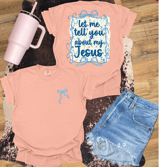 Tell Me About Jesus Tee