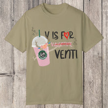 Load image into Gallery viewer, V Is For Venti Vday Tee
