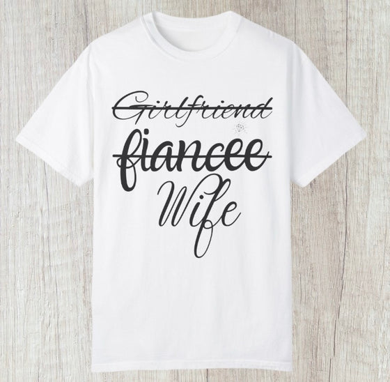 Girlfriend, Fiancee, Wife Tee - Southern Obsession Co. 