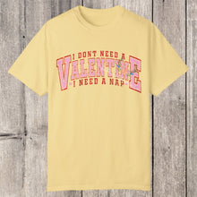 Load image into Gallery viewer, I Need A Nap VDay Tee
