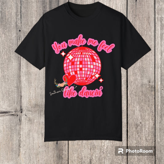 Make Me Feel Like Dancin Tee - Southern Obsession Co. 