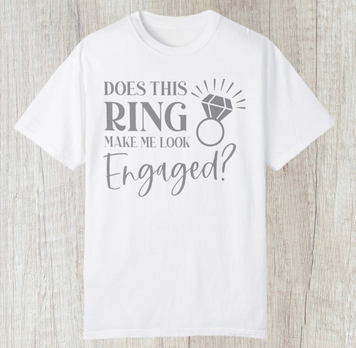 Look Engaged? Tee - Southern Obsession Co. 