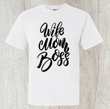  Wife, Mom, Boss, Tee - Southern Obsession Co. 