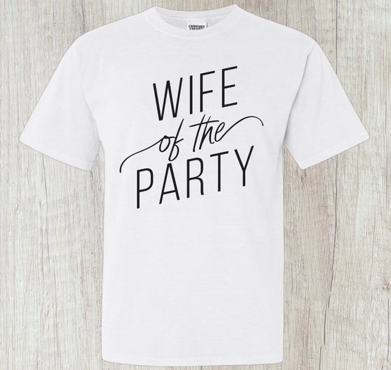 Wife of the Party-1 Tee - Southern Obsession Co. 